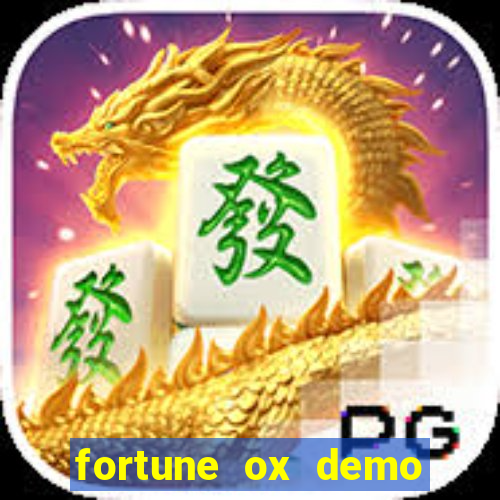 fortune ox demo grátis tigre