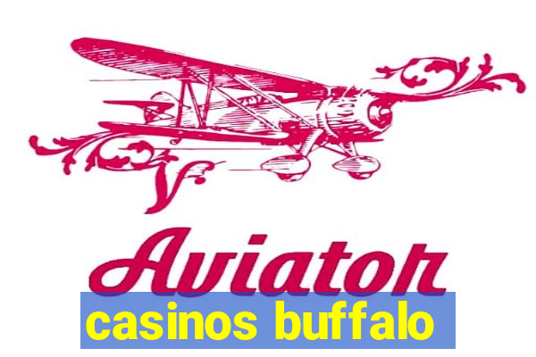 casinos buffalo