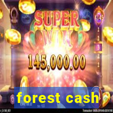 forest cash