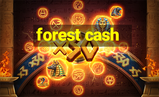 forest cash