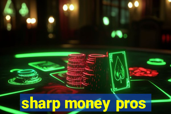 sharp money pros