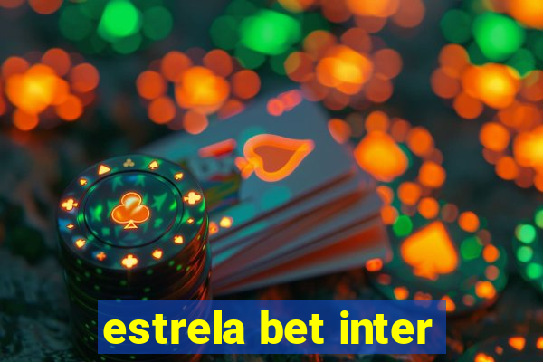 estrela bet inter