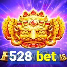 528 bet