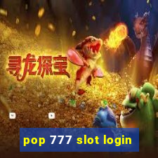 pop 777 slot login