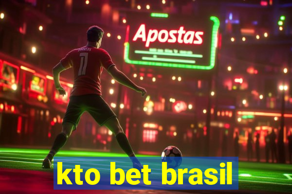 kto bet brasil