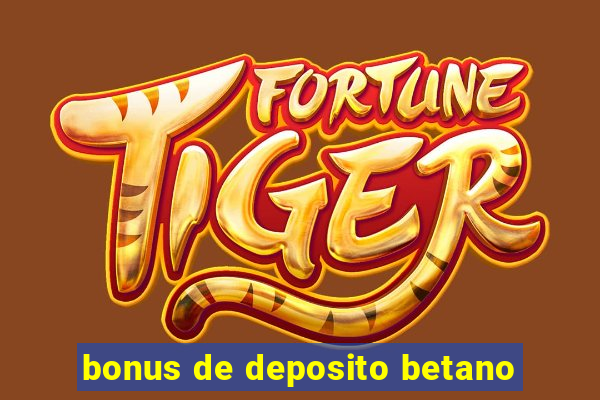 bonus de deposito betano