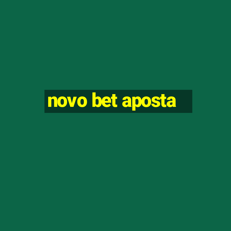 novo bet aposta