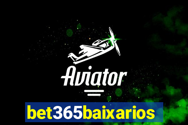 bet365baixarios