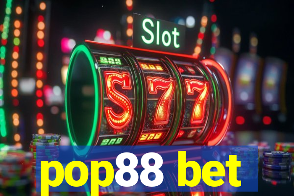 pop88 bet