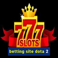 betting site dota 2