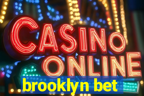 brooklyn bet