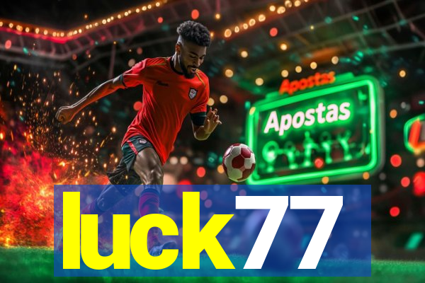 luck77