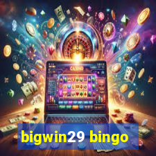 bigwin29 bingo