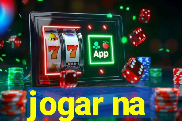 jogar na