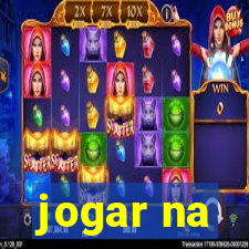 jogar na