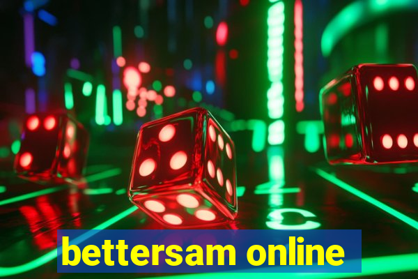 bettersam online