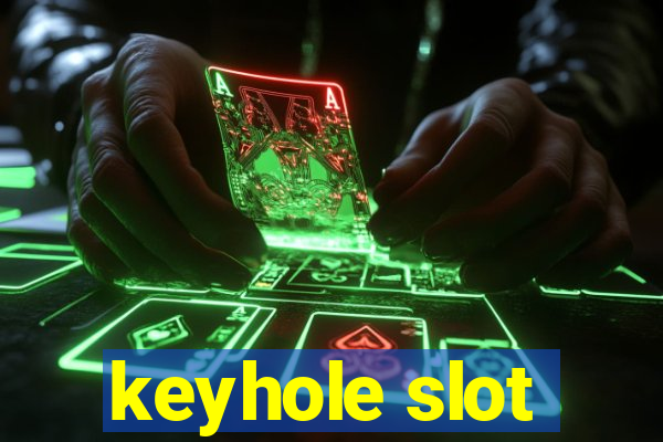 keyhole slot