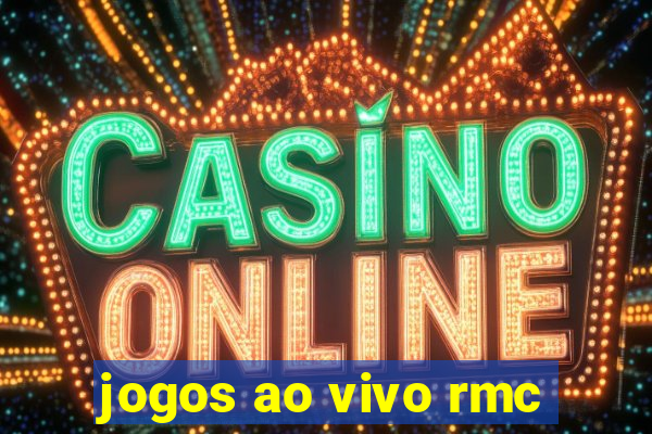 jogos ao vivo rmc