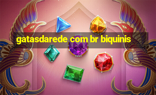 gatasdarede com br biquinis