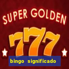 bingo significado da palavra