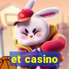 et casino