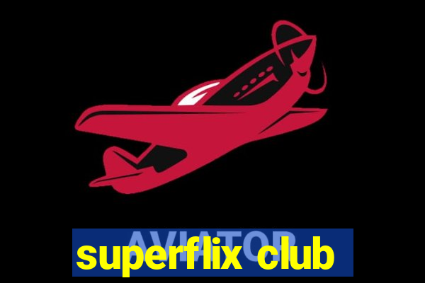 superflix club