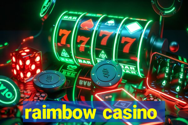 raimbow casino