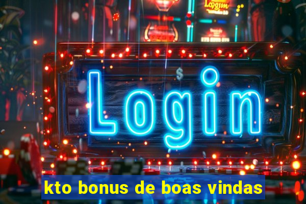 kto bonus de boas vindas