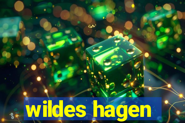 wildes hagen