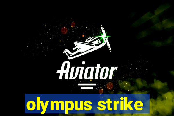 olympus strike