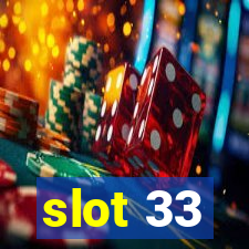 slot 33