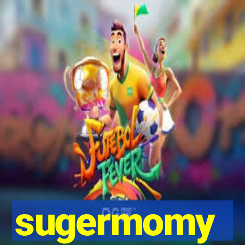 sugermomy