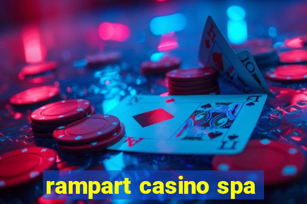 rampart casino spa