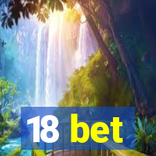 18 bet