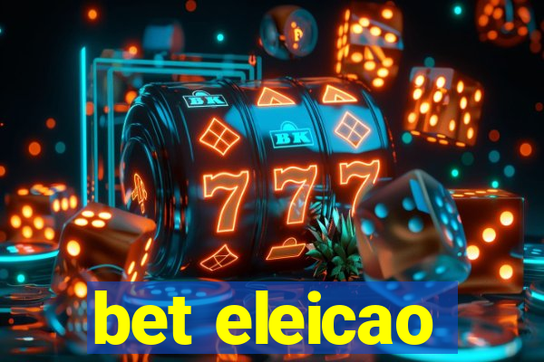 bet eleicao