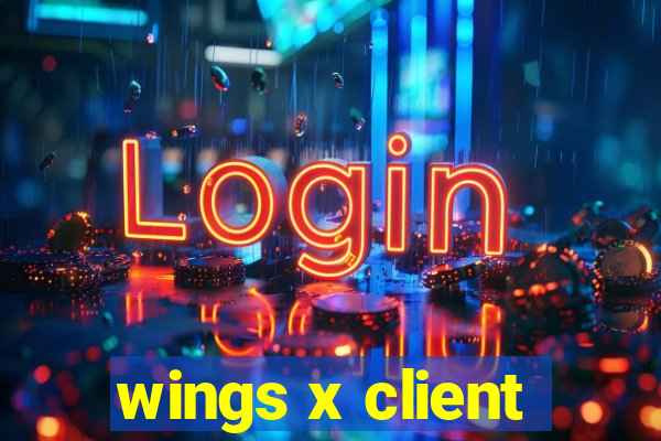 wings x client