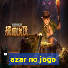 azar no jogo