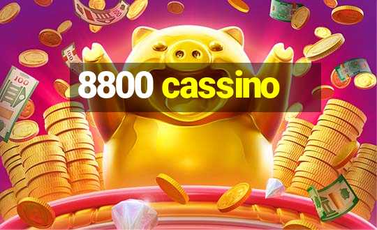 8800 cassino