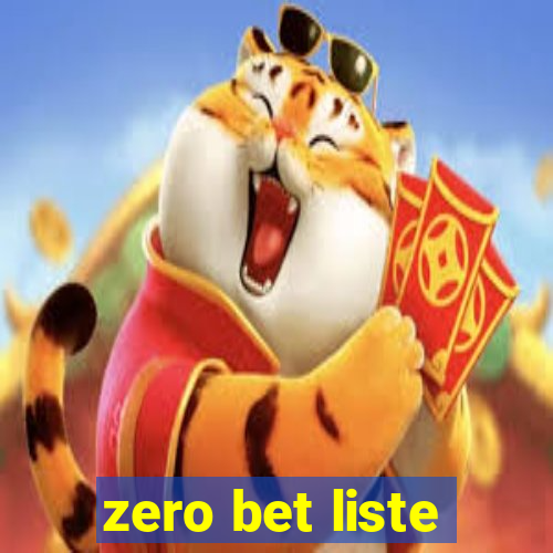 zero bet liste