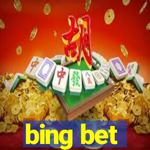 bing bet