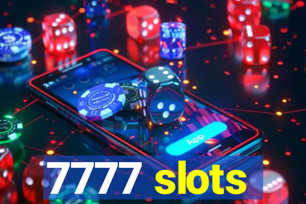 7777 slots