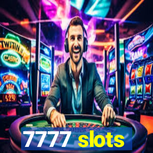 7777 slots