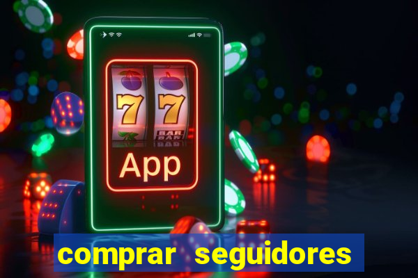 comprar seguidores baratos instagram