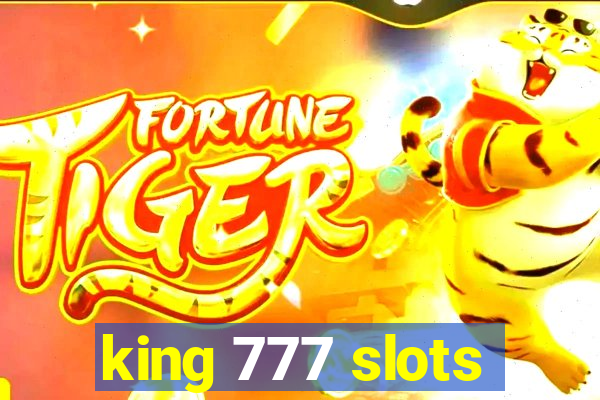 king 777 slots