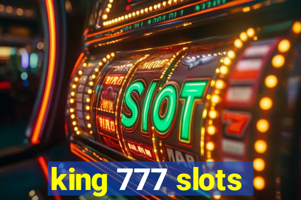 king 777 slots