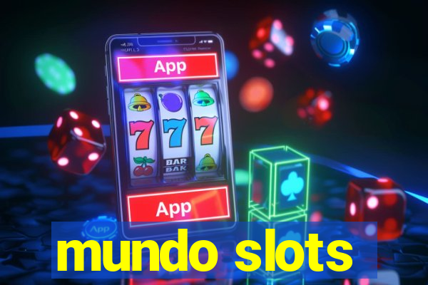 mundo slots