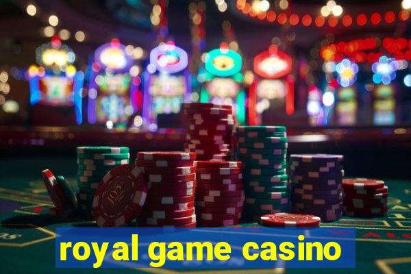 royal game casino