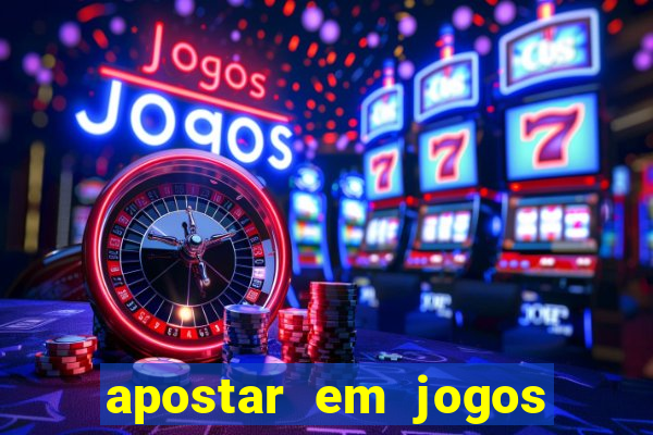 apostar em jogos de futebol