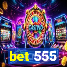 bet 555