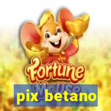 pix betano